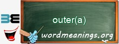 WordMeaning blackboard for outer(a)